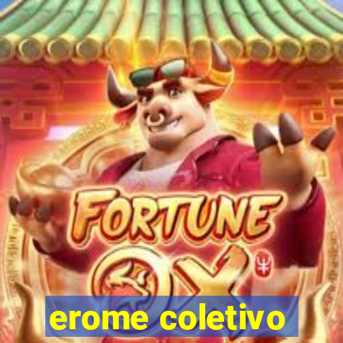 erome coletivo